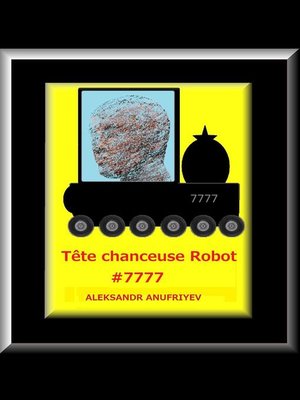 cover image of Tête chanceuse Robot #7777